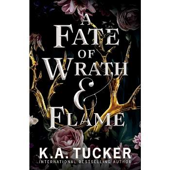 A Fate of Wrath and Flame - (Fate and Flame) by  K a Tucker (Paperback)