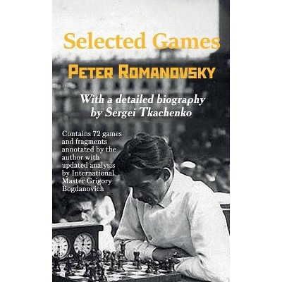 Selected Games - by  Peter Romanovsky (Hardcover)