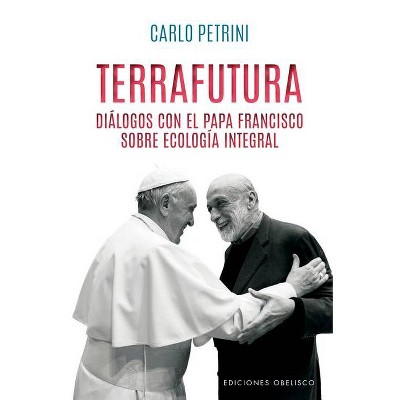 Terrafutura - by  Carlo Petrini (Paperback)