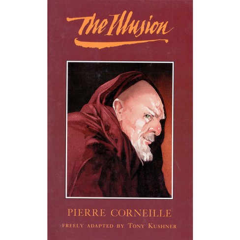 The Illusion - (Tcg Translations) by Pierre Corneille (Paperback)