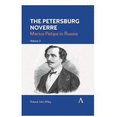 The Petersburg Noverre, Volume: 2 - by  Roland John Wiley (Hardcover)
