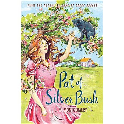 Pat of Silver Bush - by  L M Montgomery (Paperback)