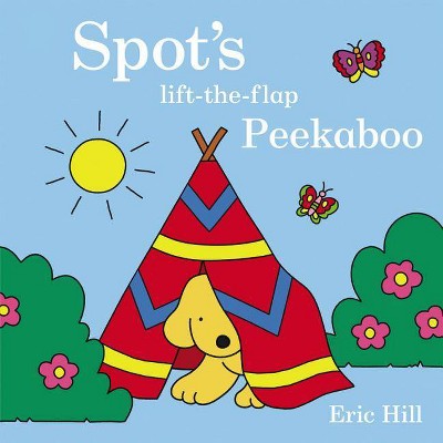 Spot's Peekaboo - by  Eric Hill (Board Book)