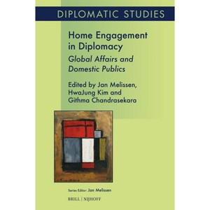 Home Engagement in Diplomacy - (Diplomatic Studies) (Paperback) - 1 of 1
