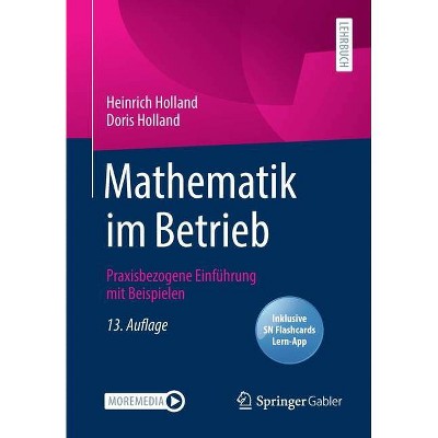 Mathematik Im Betrieb - 13th Edition by  Heinrich Holland & Doris Holland (Mixed Media Product)