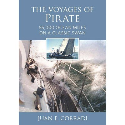 The Voyages of Pirate - by  Juan E Corradi (Hardcover)