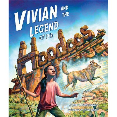 Vivian and the Legend of the Hoodoos - by  Terry Catasaus Jennings (Hardcover)