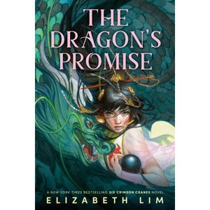 The Dragon's Promise - (Six Crimson Cranes) by  Elizabeth Lim (Paperback) - 1 of 1