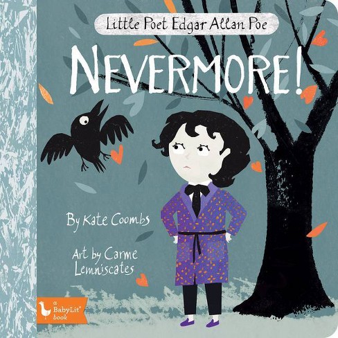 Little Poet Edgar Allan Poe: Nevermore! - (Babylit) by Kate Coombs (Board  Book)