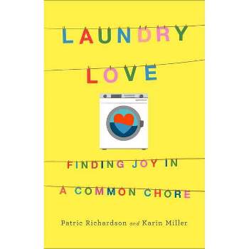 Laundry Love - by Patric Richardson & Karin B Miller