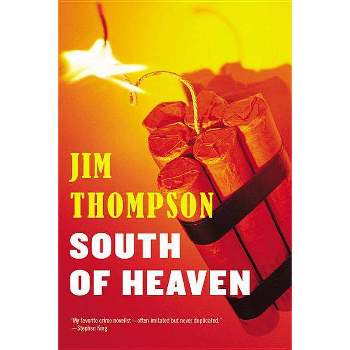 South of Heaven - (Mulholland Classic) by  Jim Thompson (Paperback)