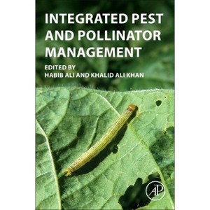 Integrated Pest and Pollinator Management - by  Habib Ali & Khalid Ali Khan (Paperback) - 1 of 1