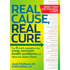 Real Cause, Real Cure - by  Jacob Teitelbaum & Bill Gottlieb (Paperback) - 1 of 1