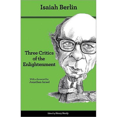 Three Critics of the Enlightenment - 2nd Edition by  Isaiah Berlin (Paperback)