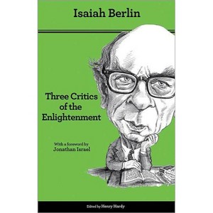 Three Critics of the Enlightenment - 2nd Edition by  Isaiah Berlin (Paperback) - 1 of 1