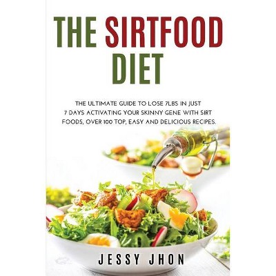 The Sirtfood Diet - by  Jessy Jhon (Paperback)