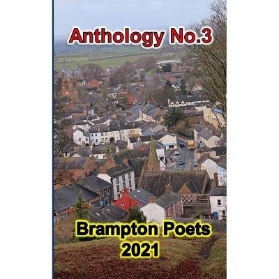 Brampton Poetry 2021 - Anthology No.3 - by  John S Langley (Paperback)