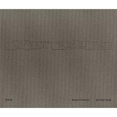 Robert Polidori: 60 Feet Road - (Hardcover)