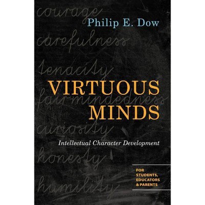 Virtuous Minds - by  Philip E Dow (Paperback)