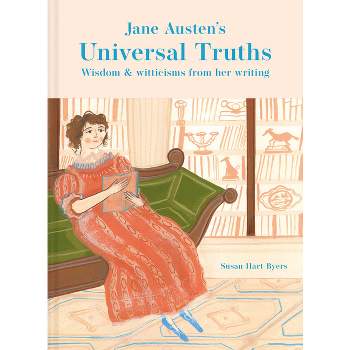 Jane Austen's Universal Truths - by  Susan Hart-Byers (Hardcover)