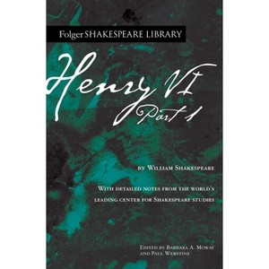 Henry VI Part 1 - (Folger Shakespeare Library) Annotated by  William Shakespeare (Paperback) - 1 of 1