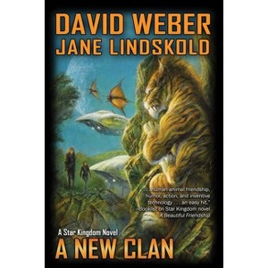 A New Clan - (Star Kingdom (Weber)) by  David Weber & Jane Lindskold (Paperback) - 1 of 1