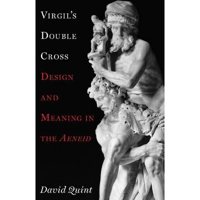 Virgil's Double Cross - by  David Quint (Hardcover)