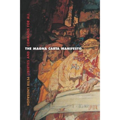 The Magna Carta Manifesto - by  Peter Linebaugh (Paperback)