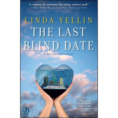 The Last Blind Date - by  Linda Yellin (Paperback)