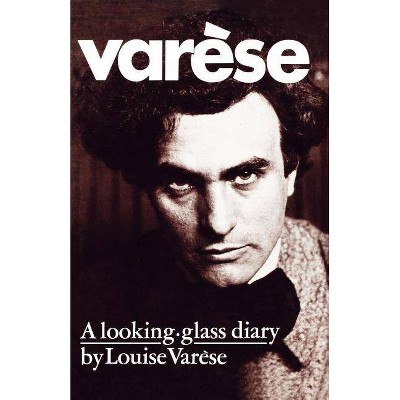 Varèse - by  Louise Varèse (Paperback)