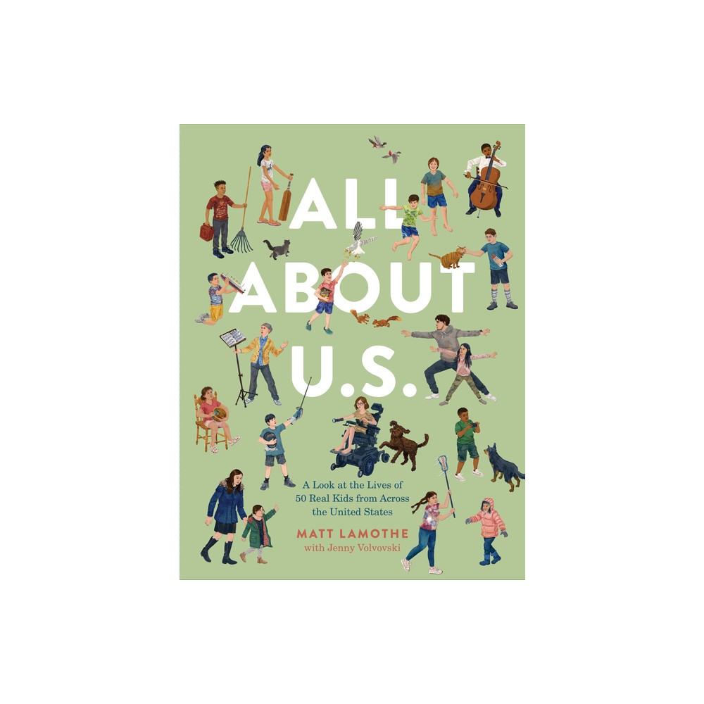 All about U.S. - by Matt Lamothe & Jenny Volvovski (Hardcover)