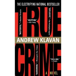 True Crime - by  Andrew Klavan (Paperback) - 1 of 1