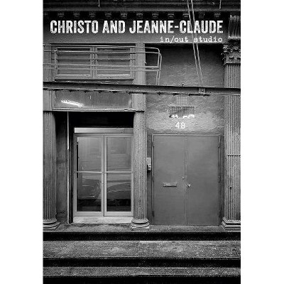 Christo and Jeanne-Claude: In/Out Studio - by  Matthias Koddenberg (Hardcover)