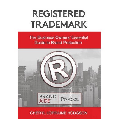 Registered Trademark - by  Cheryl Lorraine Hodgson (Hardcover)