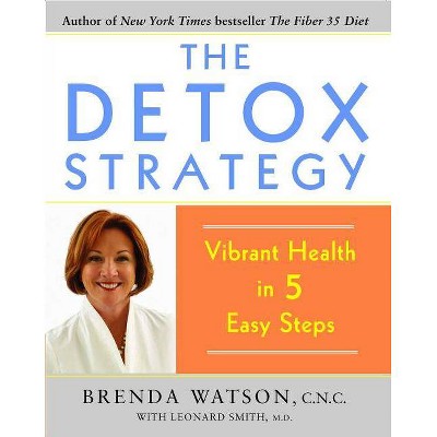 The Detox Strategy - by  Brenda Watson (Paperback)