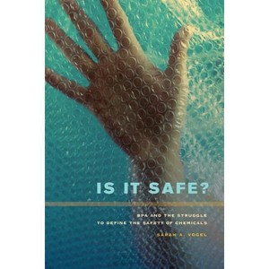 Is It Safe? - by  Sarah A Vogel (Paperback) - 1 of 1