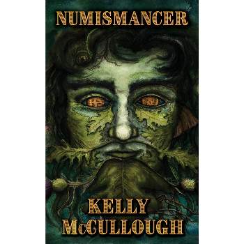 Numismancer - by  Kelly McCullough (Hardcover)