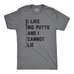 Mens I Like Big Putts And I Cannot Lie T Shirt Funny Golf Sports Graphic Novelty Tee - Crazy Dog Men's T Shirt - 1 of 4