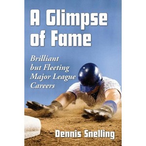 A Glimpse of Fame - by  Dennis Snelling (Paperback) - 1 of 1