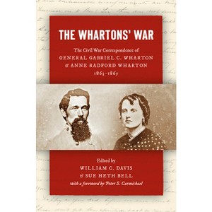 The Whartons' War - (Civil War America) by  William C Davis & Sue Heth Bell (Hardcover) - 1 of 1