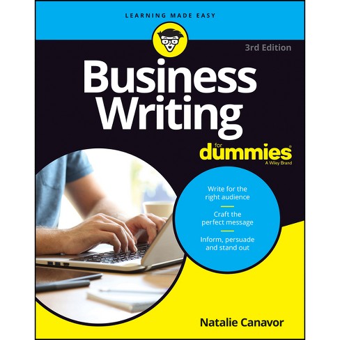 Business Writing For Dummies - 3rd Edition By Natalie Canavor 