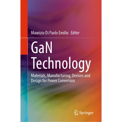 Gan Technology - by  Maurizio Di Paolo Emilio (Hardcover)