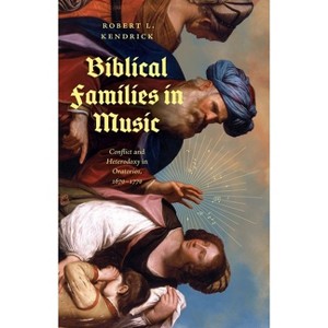 Biblical Families in Music - by  Robert L Kendrick (Hardcover) - 1 of 1