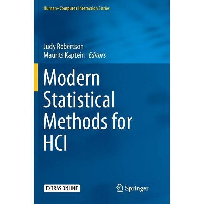 Modern Statistical Methods for HCI - (Human-Computer Interaction) by  Judy Robertson & Maurits Kaptein (Paperback)