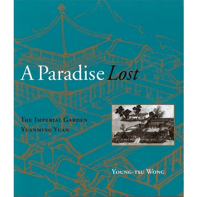 A Paradise Lost - by  Young-Tsu Wong (Paperback)