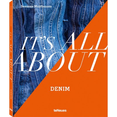 It's All about Denim - by  Suzanne Middlemass (Hardcover)