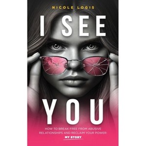 I See You - by  Nicole Logis (Paperback) - 1 of 1