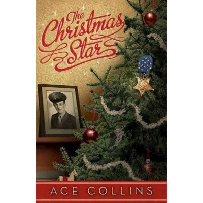 The Christmas Star - by  Ace Collins (Paperback)