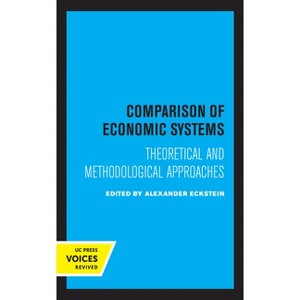 Comparison of Economic Systems - by  Alexander Eckstein (Hardcover) - 1 of 1