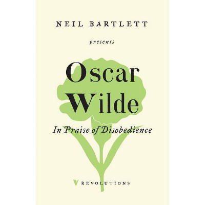 In Praise of Disobedience - by  Oscar Wilde (Paperback)